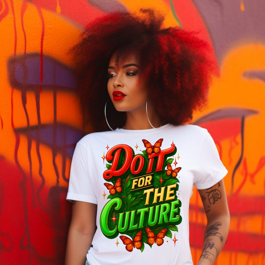 Do It for the Culture DTF Transfer