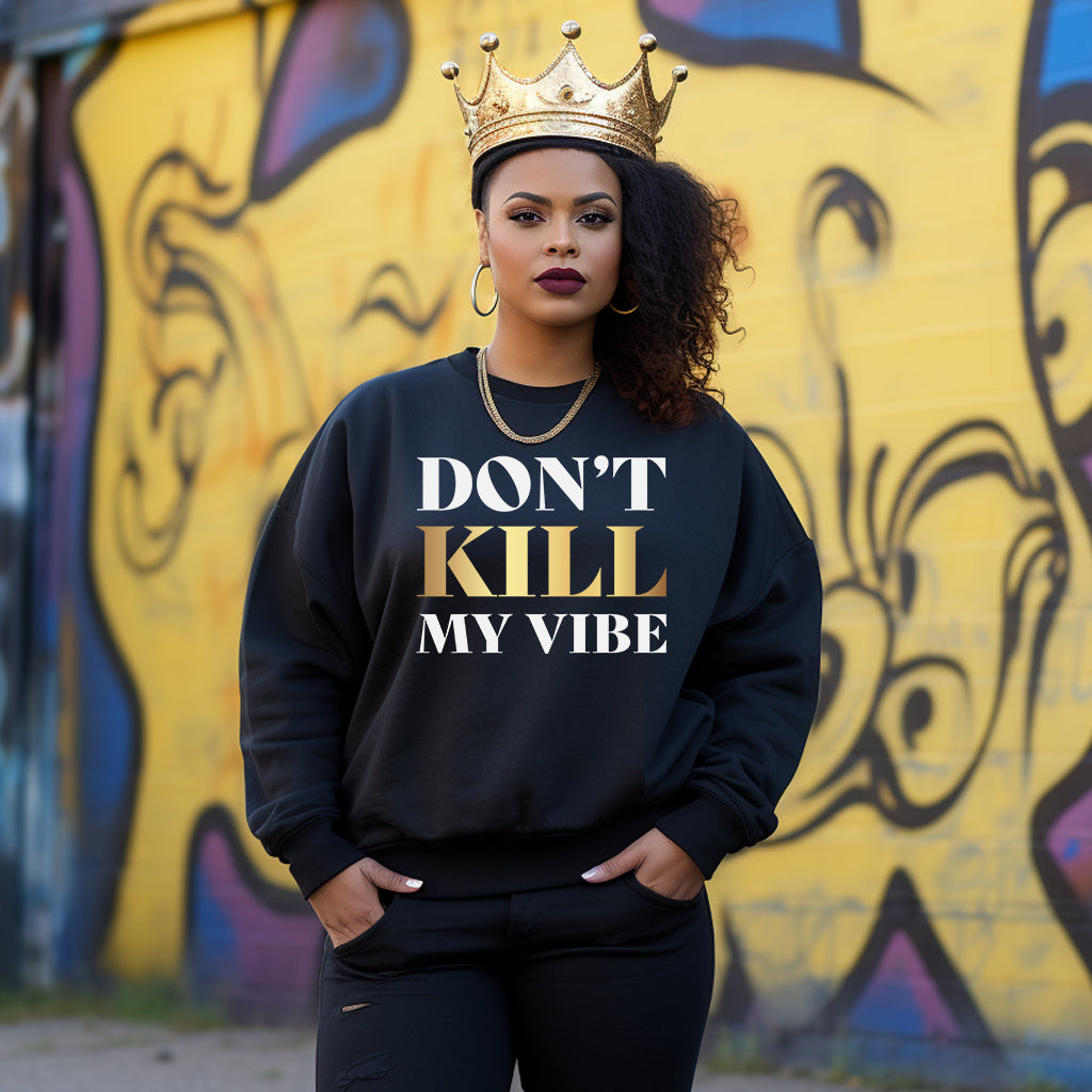 Don't Kill My Vibe DTF Transfer