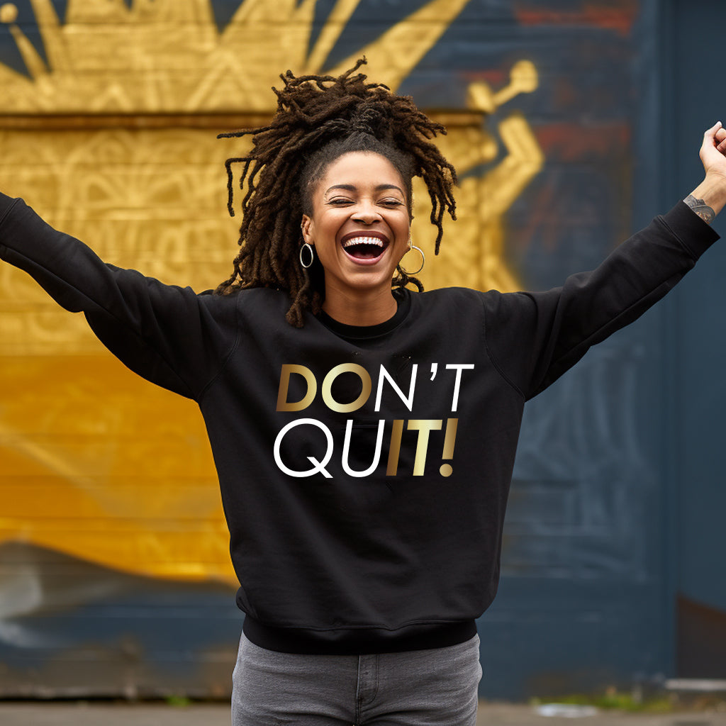Don't Quit DTF Transfer