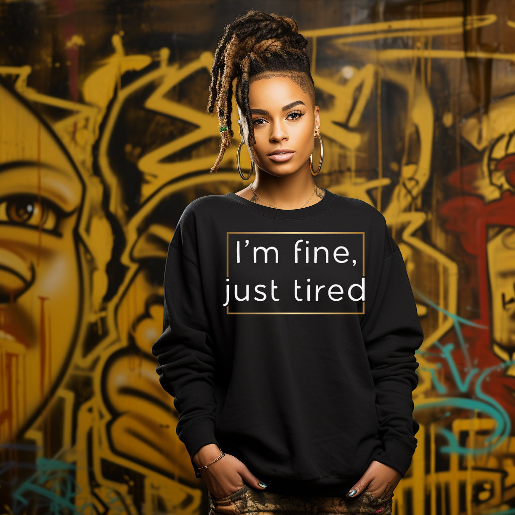 I'm Fine Just Tired DTF Transfer