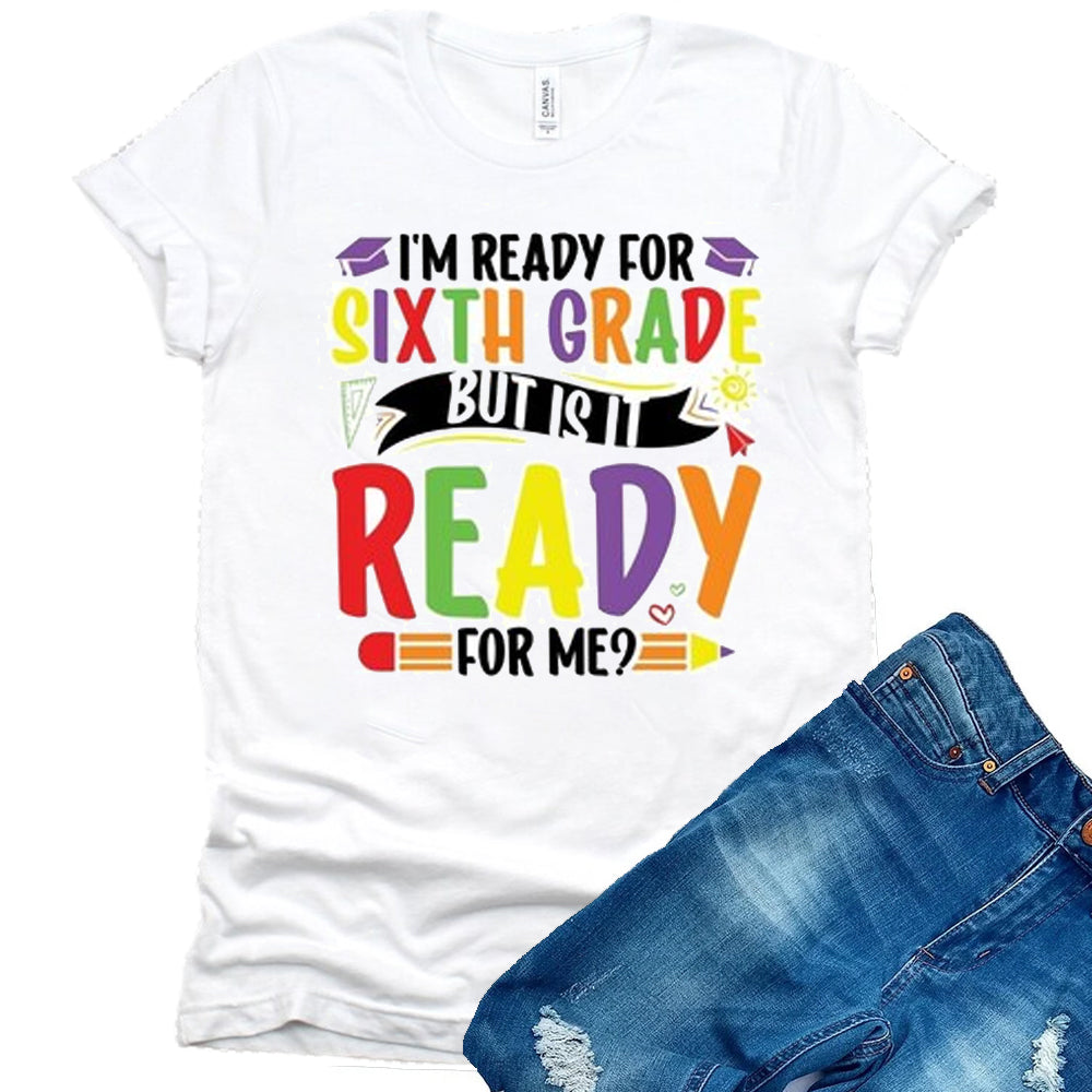 Ready for 6th Grade DTF Transfer