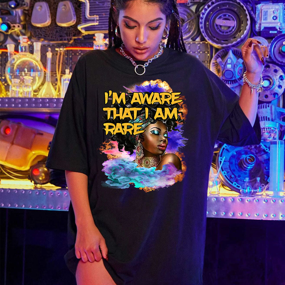 I'm Aware That I Am Rare DTF Transfer- queen