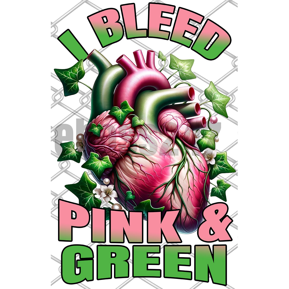 I Bleed Pink and Green AKA DTF Transfer-22x84