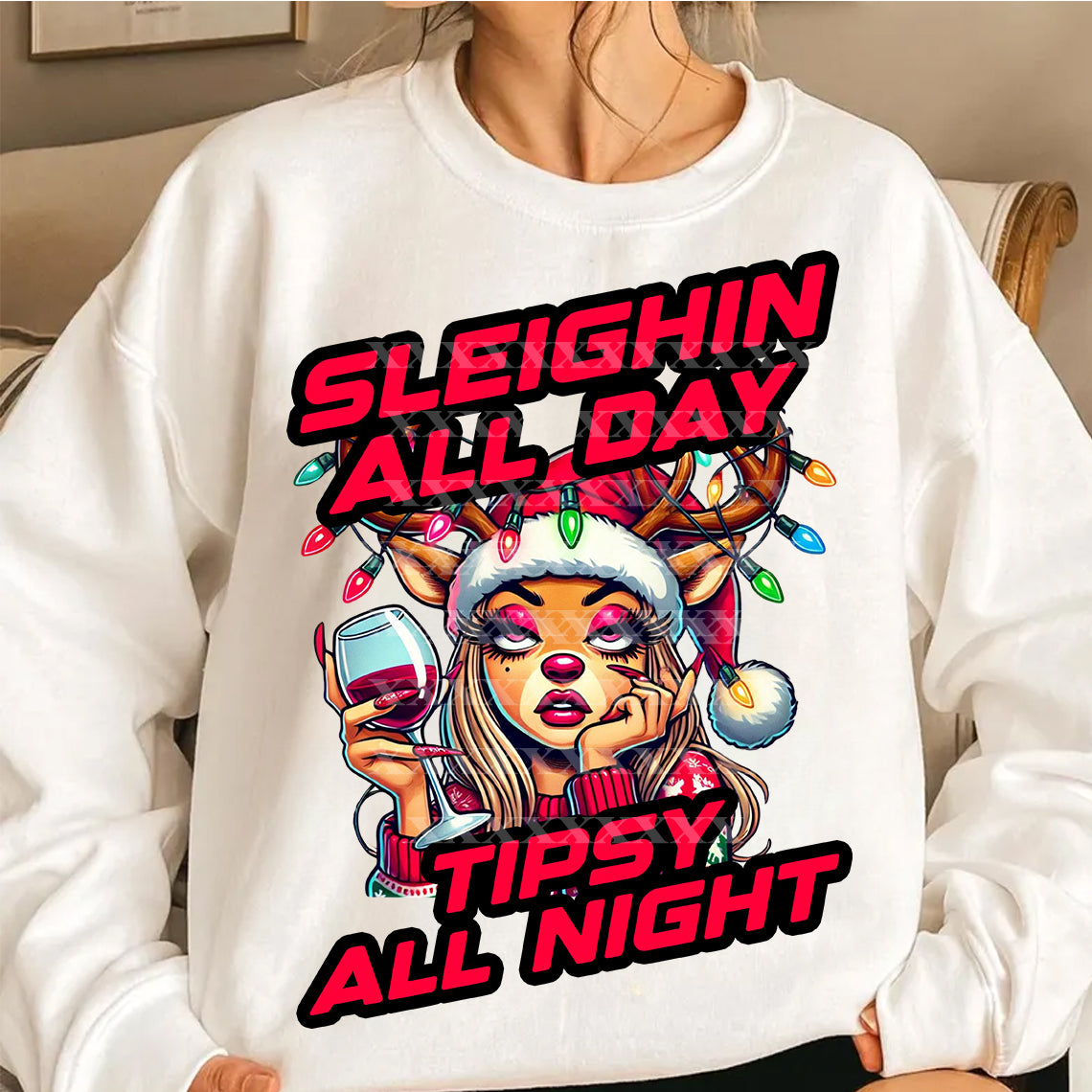 Sleighin All Day Tipsy All Night DTF Transfer