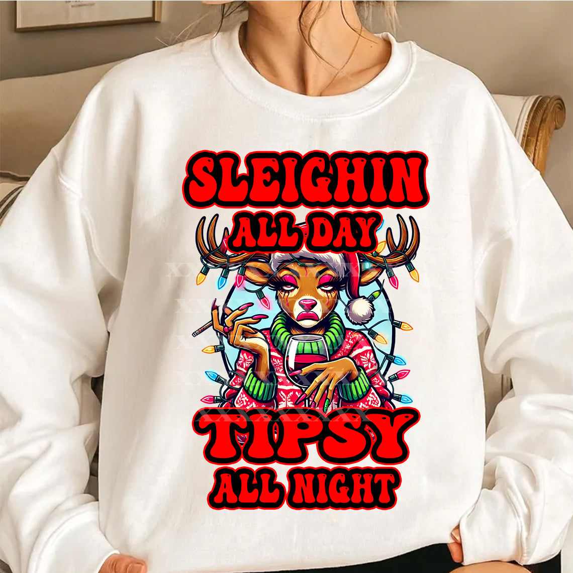 Sleighin All Day Tipsy All Night DTF Transfer