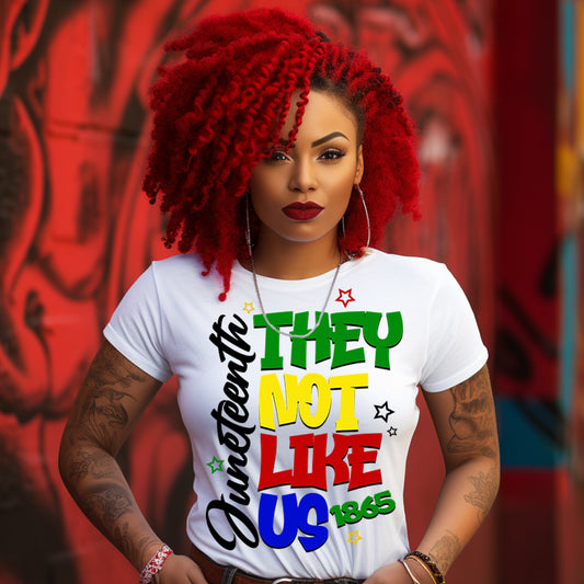 Juneteenth They Not Like Us DTF Transfer