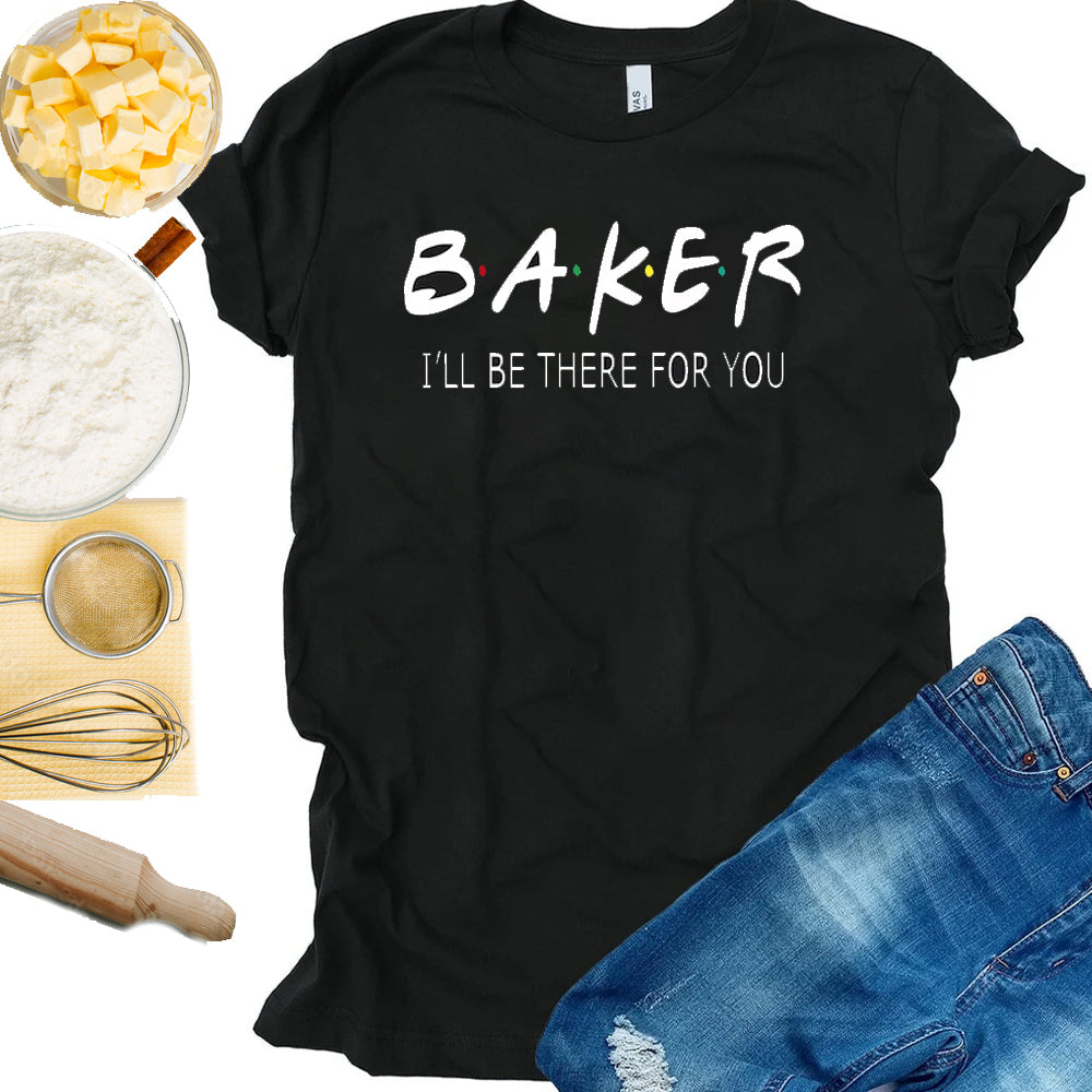 Baker Be There For You DTF Transfer