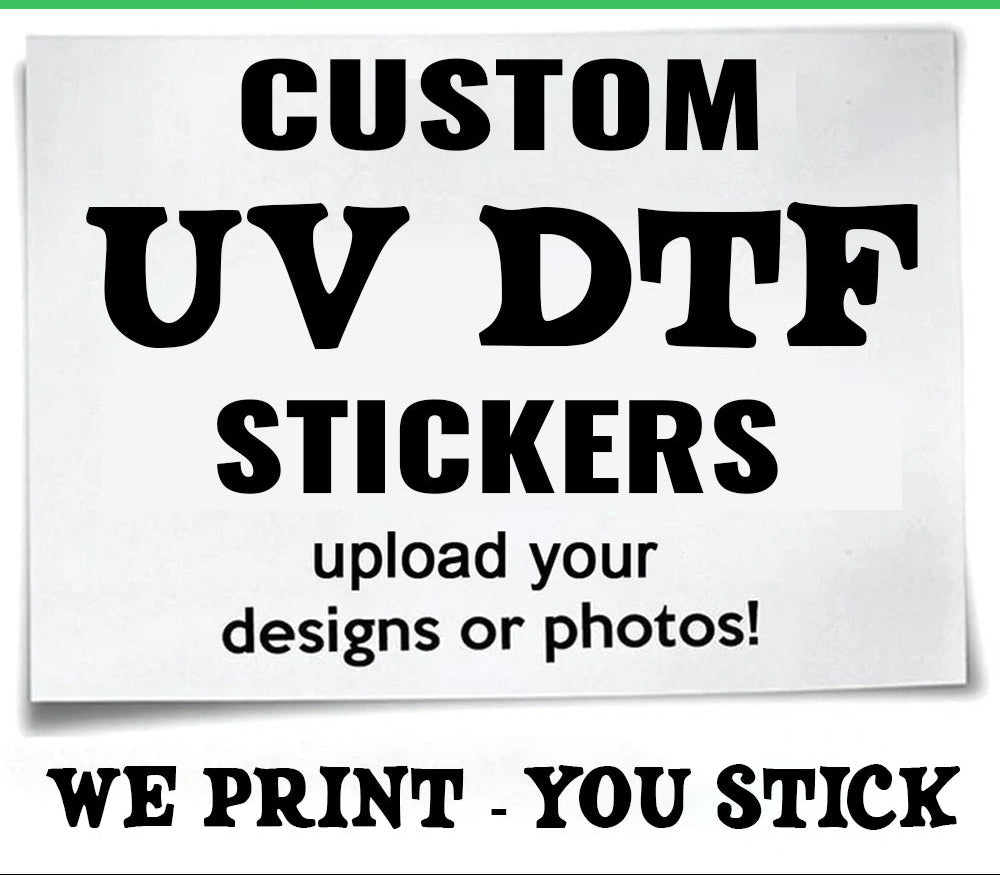 Custom UV DTF Stickers