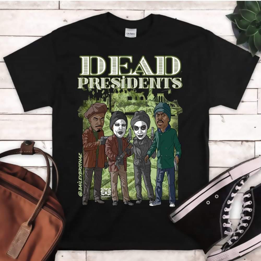 Dead Presidents DTF Transfer