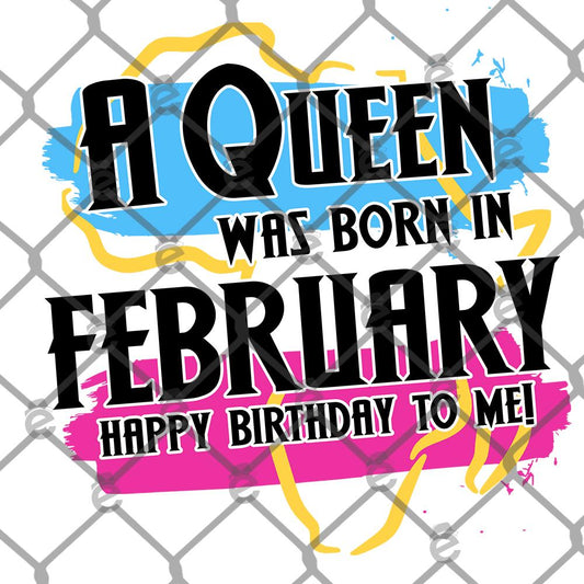 A Queen Was Born in February DTF Transfer