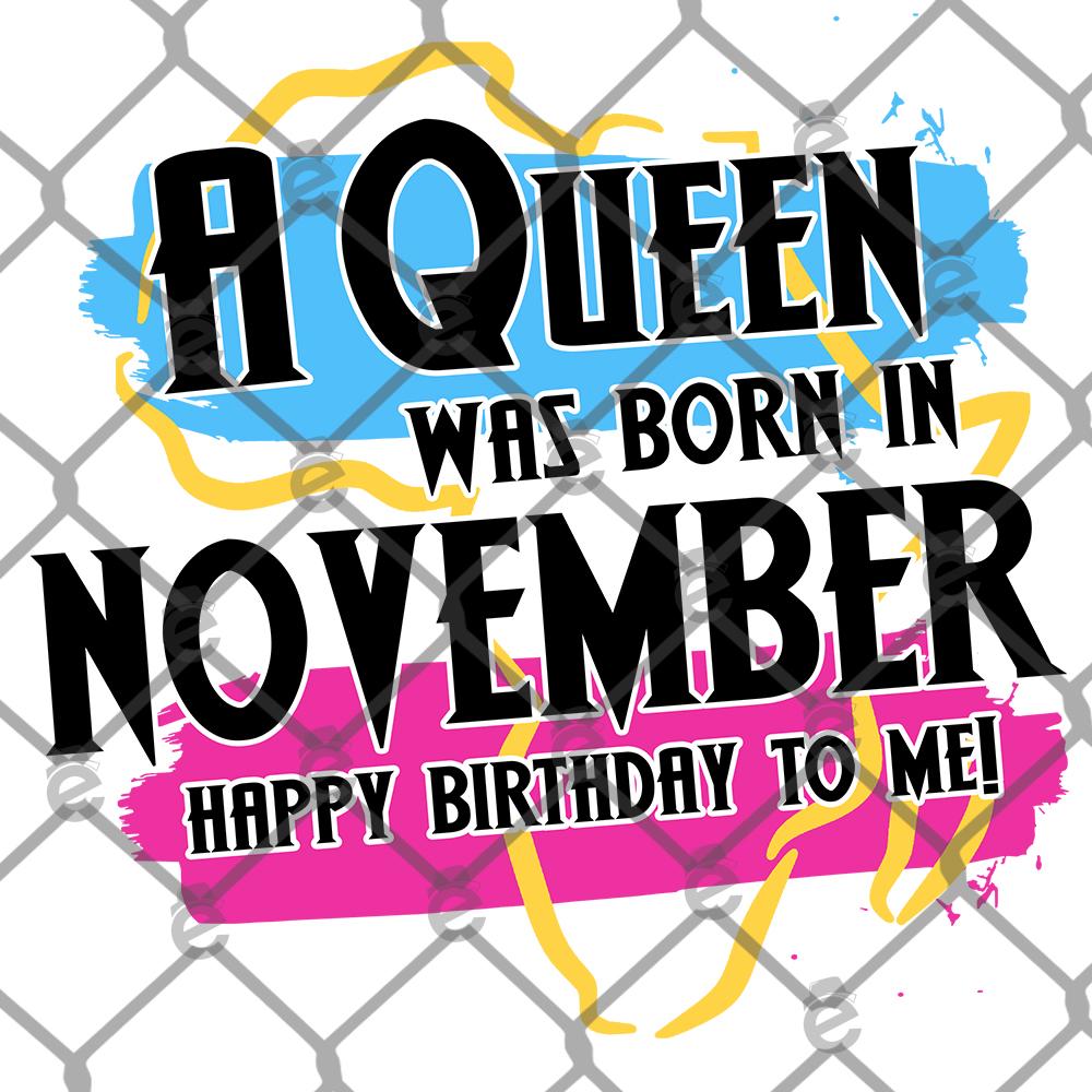 A Queen Was Born in November DTF Transfer