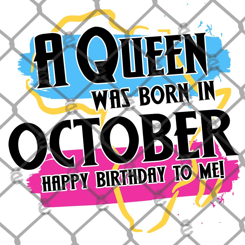 A Queen Was Born in October DTF Transfer